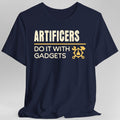 Artificers Do It With Gadgets T-Shirt
