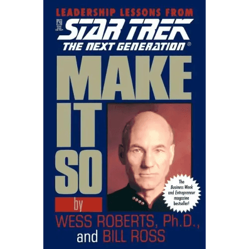 Make It So: Leadership Lessons from Star Trek: The Next Generation - Paperback - 