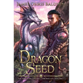 Dragon Seed: A LitRPG Dragonrider Adventure