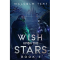 Wish Upon the Stars 3: A Superhero Cultivation LitRPG