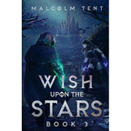 Wish Upon the Stars 3: A Superhero Cultivation LitRPG
