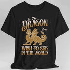 Funny Dragon Shirt - Be The Dragon You Wish To See In The World - Black / S