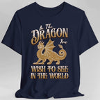 Funny Dragon Shirt - Be The Dragon You Wish To See In The World - Navy / S