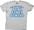 Best Thing About Being Kenny Powers T-shirt - S