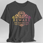 Beware the Smiling DM Shirt