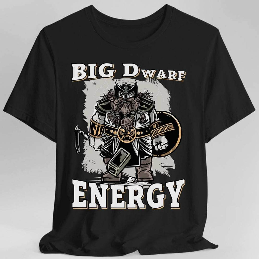 Big D (Dwarf) Energy T-Shirt - Funny Fantasy Dwarf Tee - Black / S