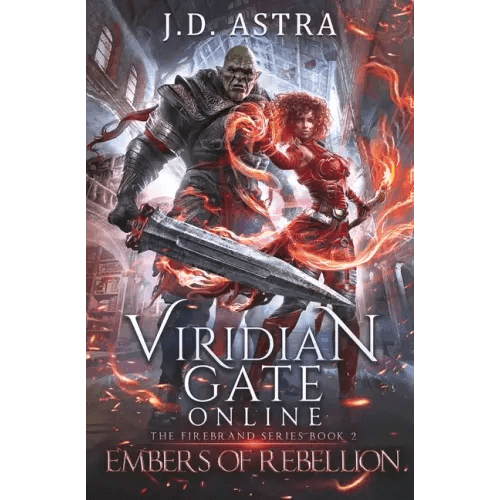 Viridian Gate Online: Embers of Rebellion: a LitRPG Adventure (the Firebrand Series Book 2) - Paperback - 