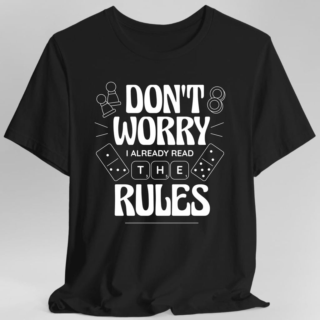 Board Games T-shirt - I Read The Rules