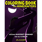 Coloring Book for Minecrafters: Awesome Minecraft Drawings for You to Color