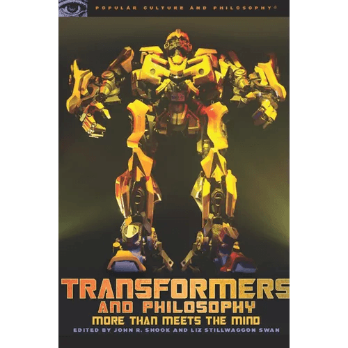 Transformers and Philosophy: More Than Meets the Mind - Paperback - 