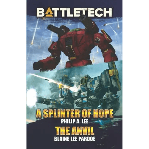 BattleTech: A Splinter of Hope/The Anvil - Paperback - 