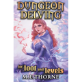 Dungeon Delving for Loot and Levels: A Men's LitRPG Adventure