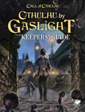 Cthulhu by Gaslight Keeper's Guide - 