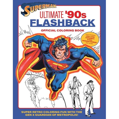 Superman: Ultimate '90s Flashback Official Coloring Book