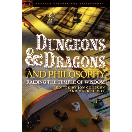 Dungeons and Dragons and Philosophy: Raiding the Temple of Wisdom - Paperback - 