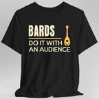 DnD Bards Do It With An Audience Shirt