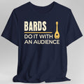 DnD Bards Do It With An Audience Shirt