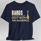 DnD Bards Do It With An Audience Shirt