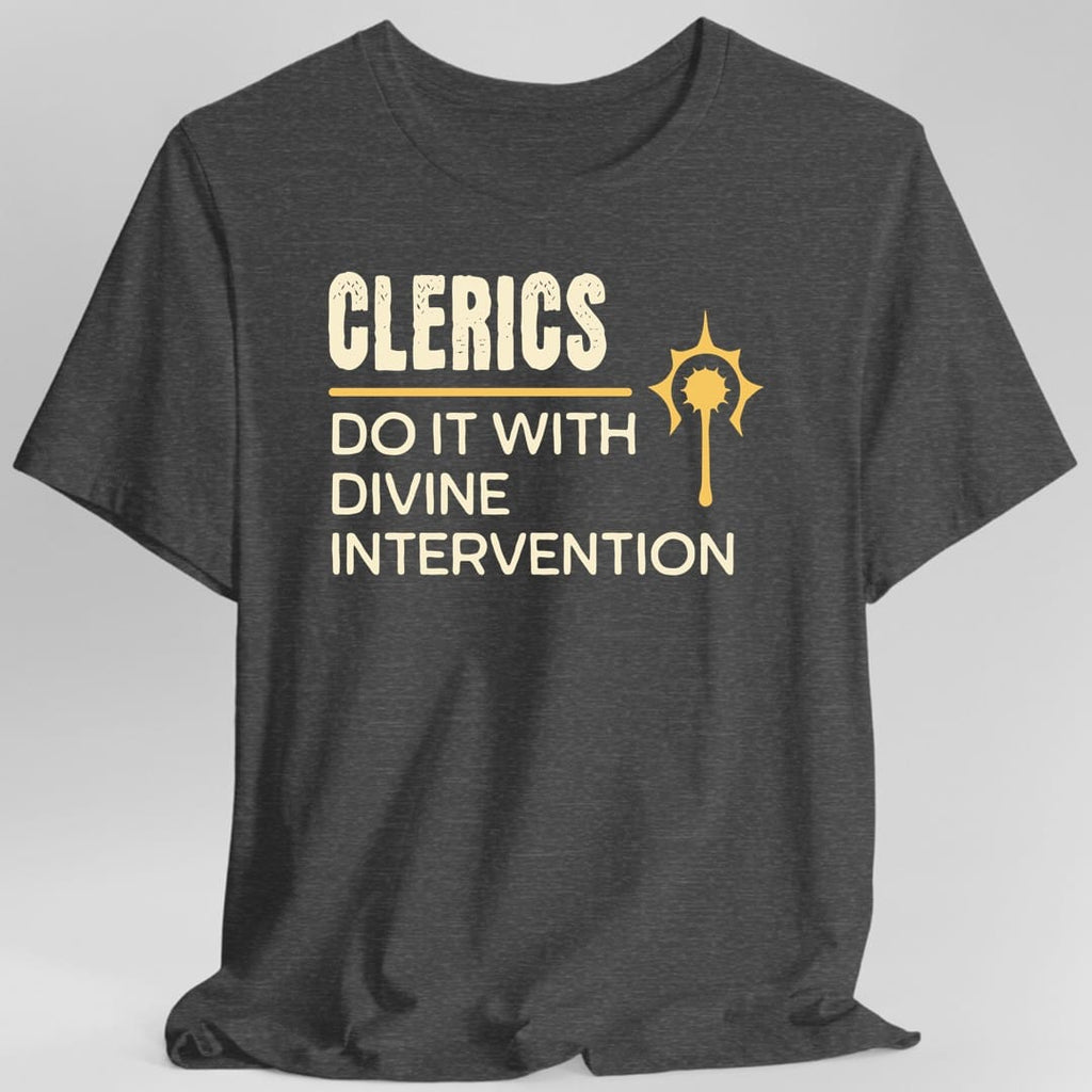 DnD Clerics Do It With Divine Intervention Shirt