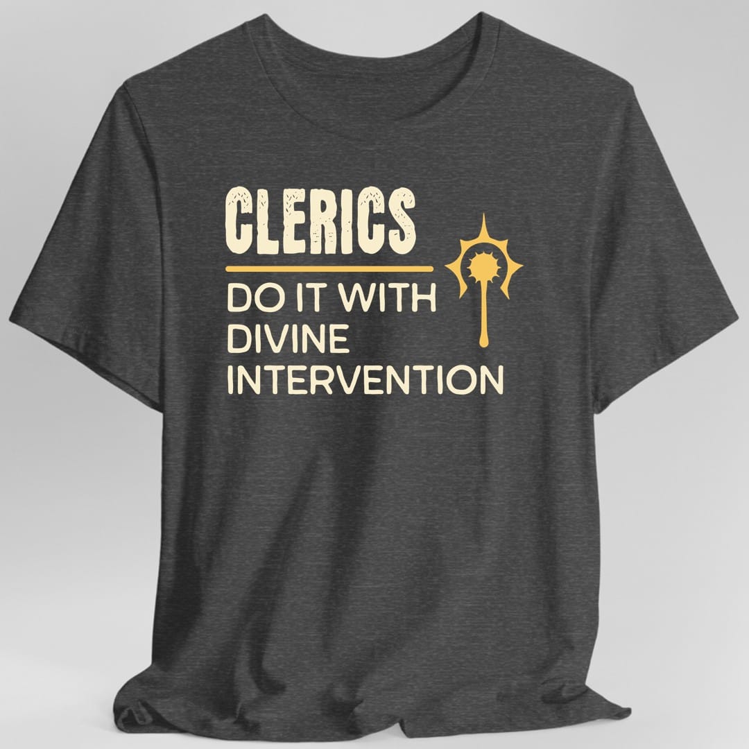 DnD Clerics Do It With Divine Intervention Shirt