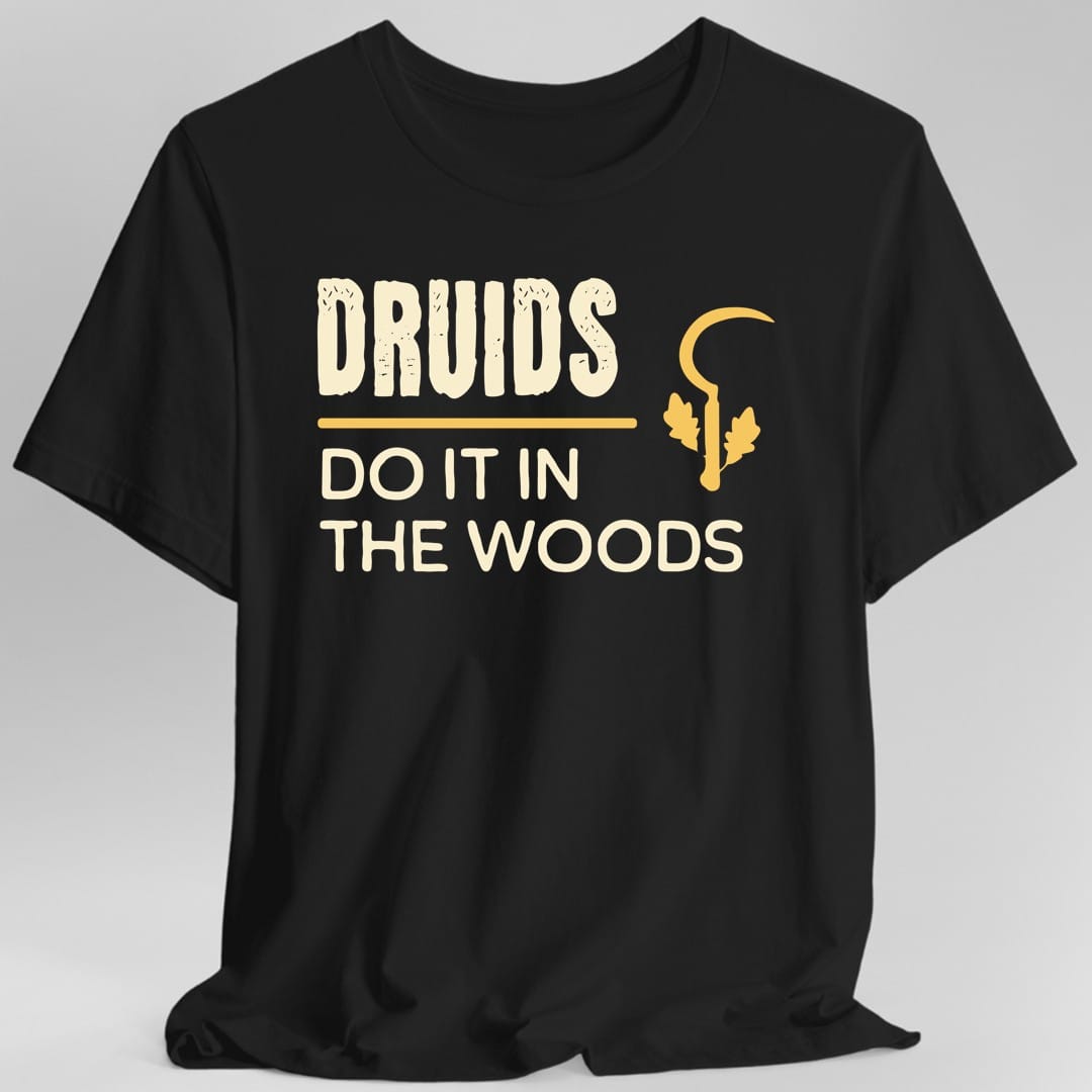 DnD Druids Do It In The Woods Shirt