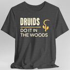 DnD Druids Do It In The Woods Shirt
