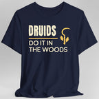 DnD Druids Do It In The Woods Shirt