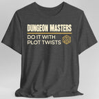 DnD Dungeon Masters Do It With Plot Twists Shirt