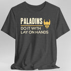 DnD Paladins Do It With Lay On Hands Shirt