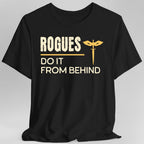 DnD Rogues Do It From Behind Shirt