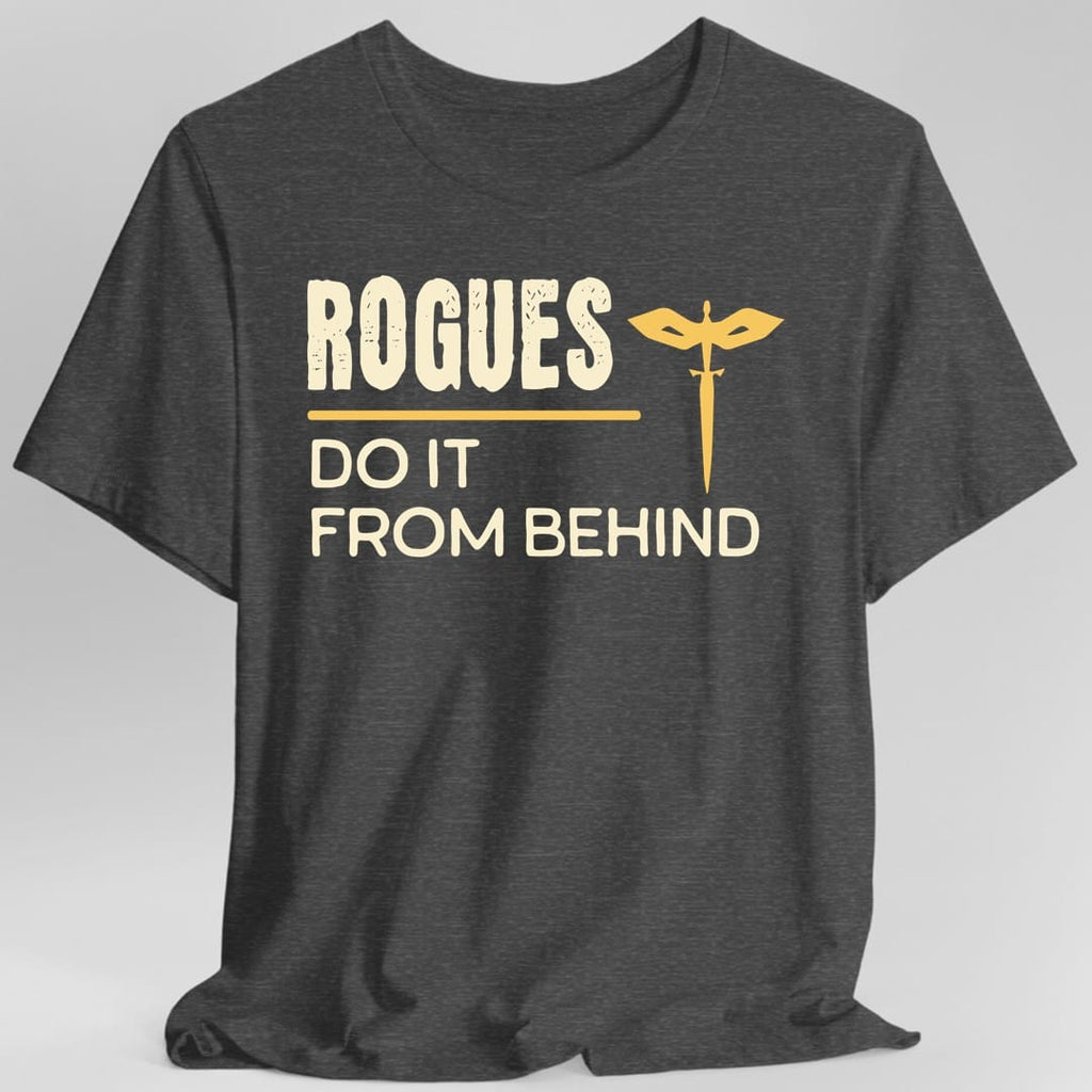 DnD Rogues Do It From Behind Shirt
