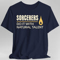DnD Sorcerers Do It With Raw Magic Shirt
