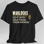 DnD Warlocks Do It Help From Their Patron Shirt