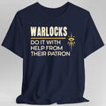 DnD Warlocks Do It Help From Their Patron Shirt