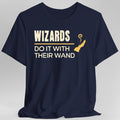 DnD Wizards Do It With Their Wand Shirt