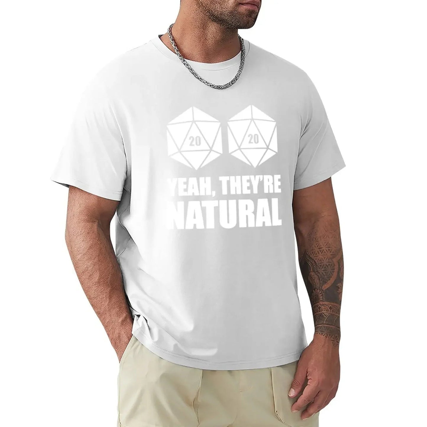 D20 Yeah They're Natural T-Shirt vintage clothes sublime mens cotton t shirts