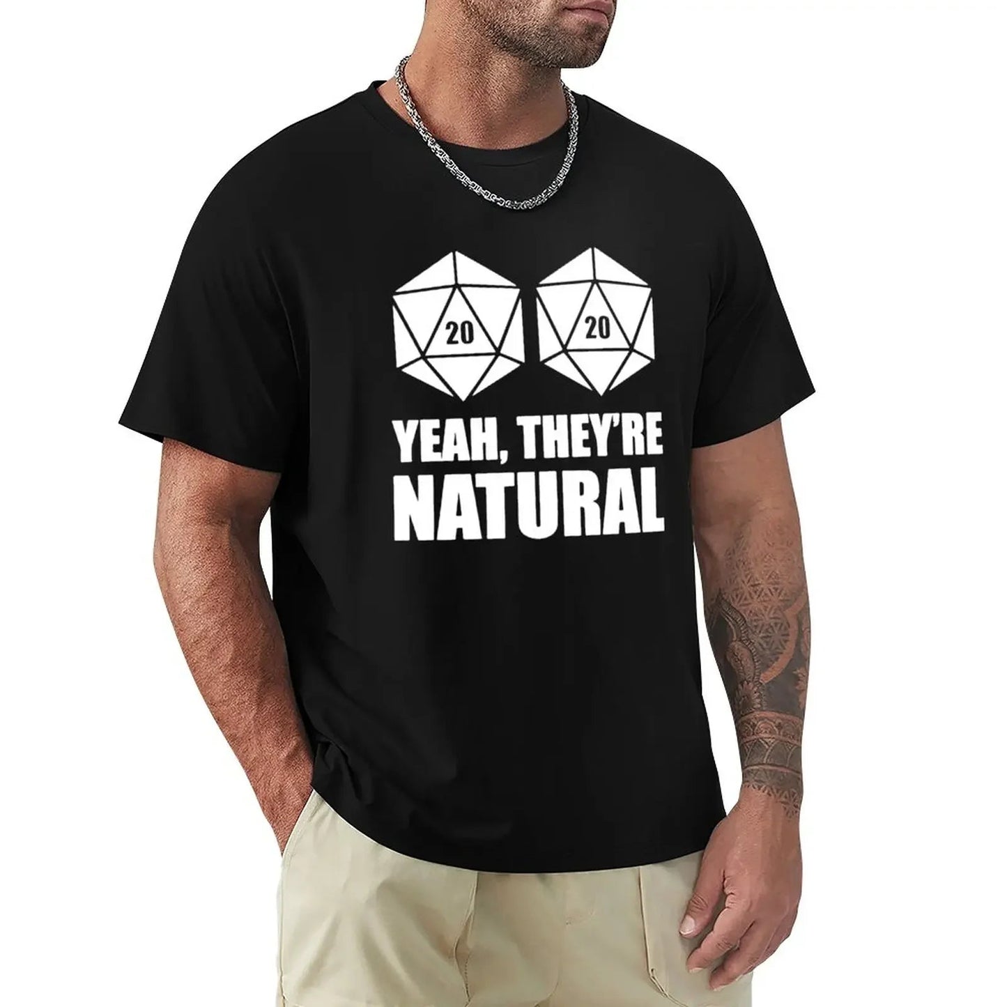 D20 Yeah They're Natural T-Shirt vintage clothes sublime mens cotton t shirts