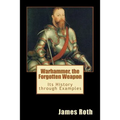 Warhammer, the Forgotten Weapon: Its History through Examples