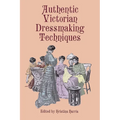 Authentic Victorian Dressmaking Techniques