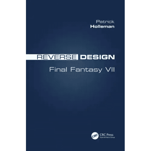 Reverse Design: Final Fantasy VII - Paperback - 