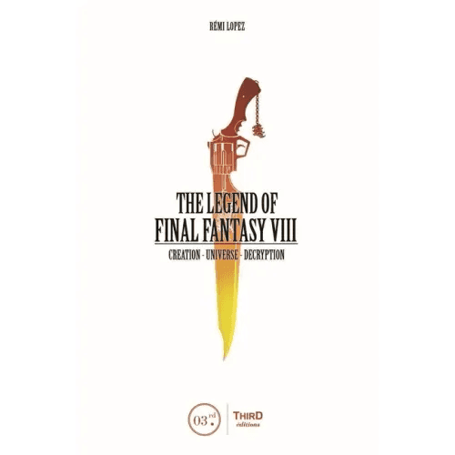 The Legend of Final Fantasy VIII - Hardcover - 