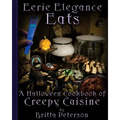 Eerie Elegance Eats: A Halloween Cookbook of Creepy Cuisine