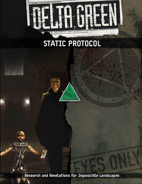 Delta Green: Static Protocol - 