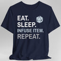 Artificer T-Shirt – 'Eat, Sleep, Infuse Item, Repeat'