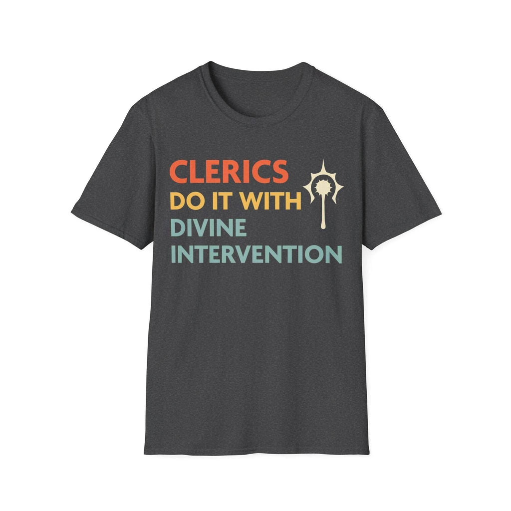 DnD Clerics Do It With Divine Intervention Shirt - Dark Heather / S