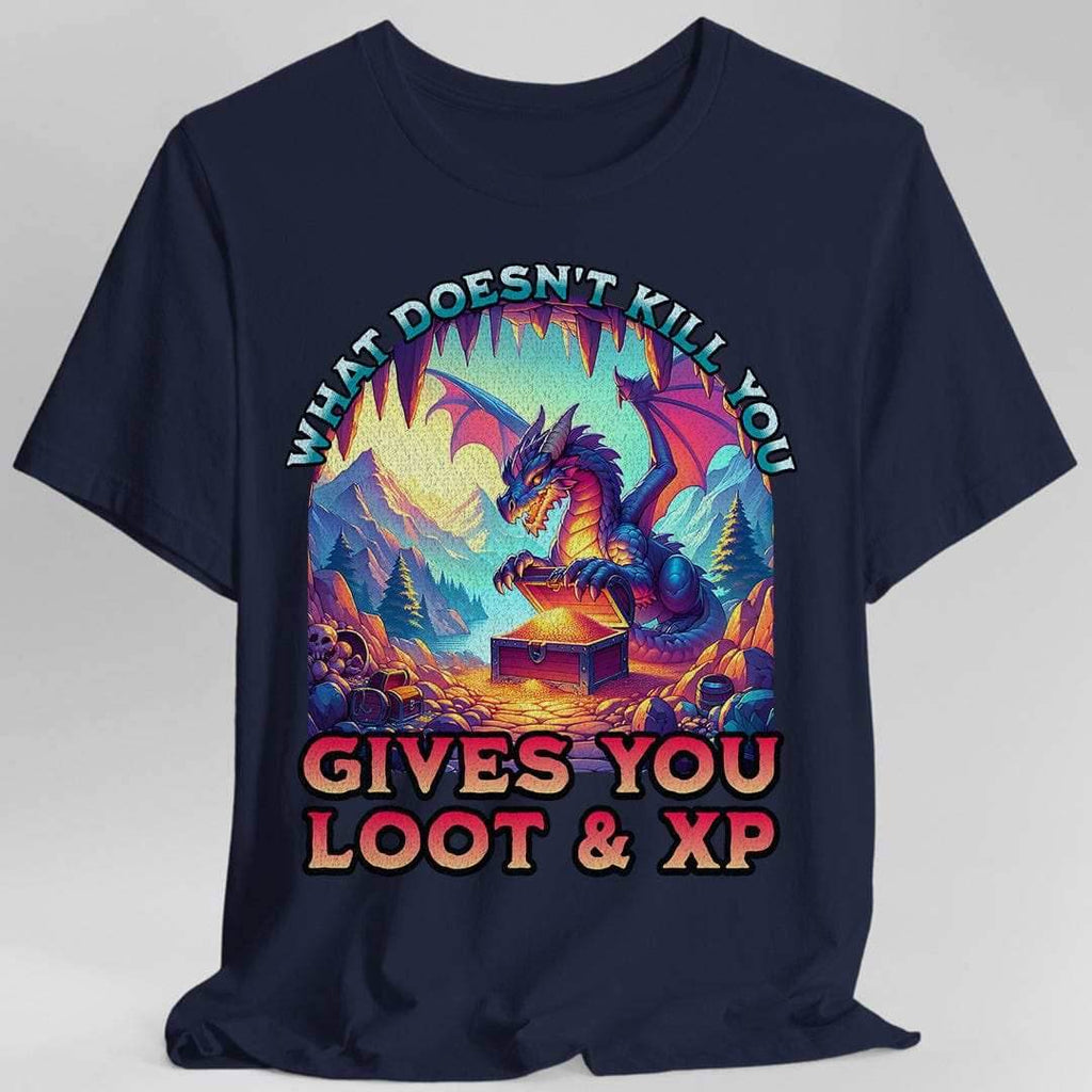 DnD Dragon Shirt - What Doesn't Kill You Gives You Loot & XP - Navy / S
