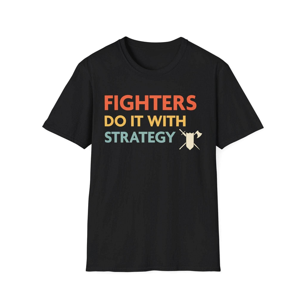 DnD Fighters Do It With Strategy Shirt - Black / S