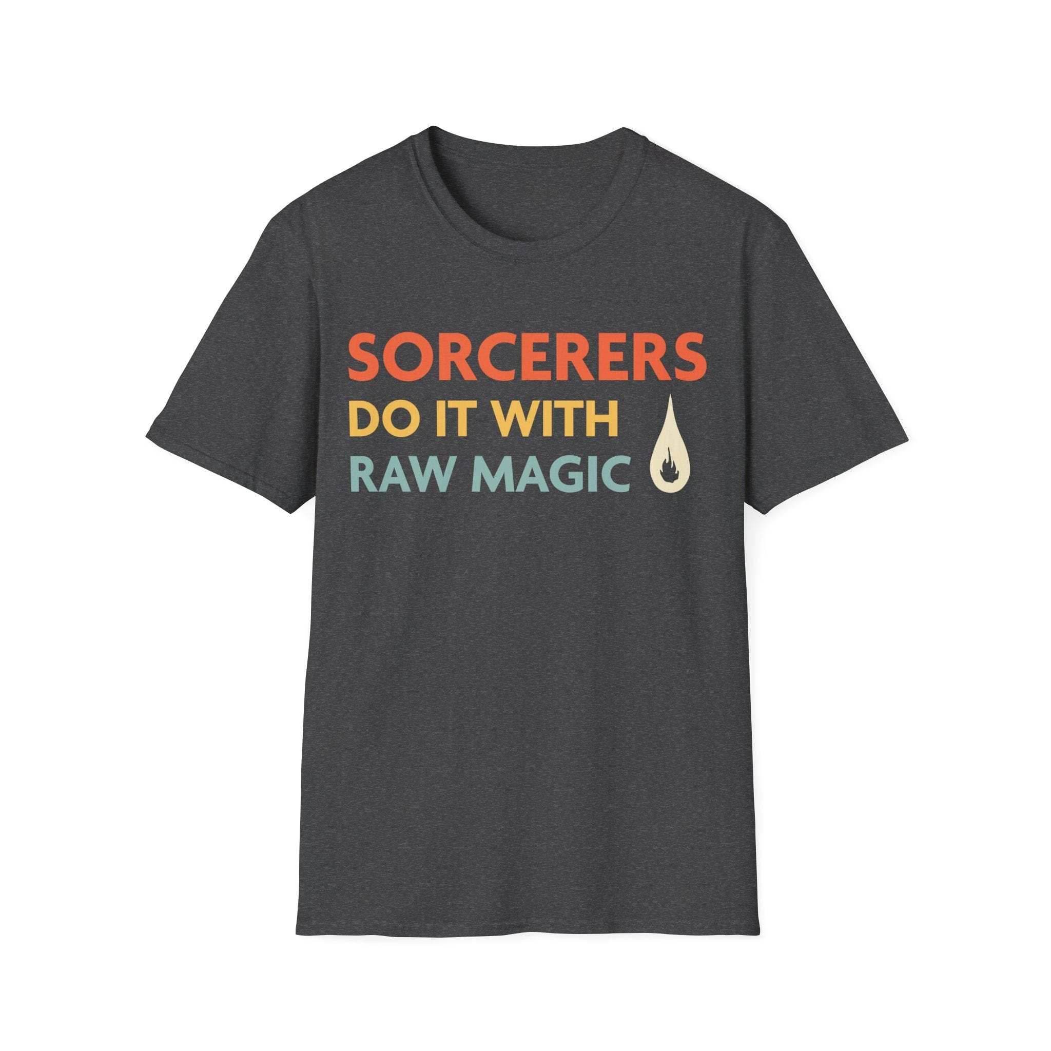 DnD Sorcerers Do It With Raw Magic Shirt - Dark Heather / S