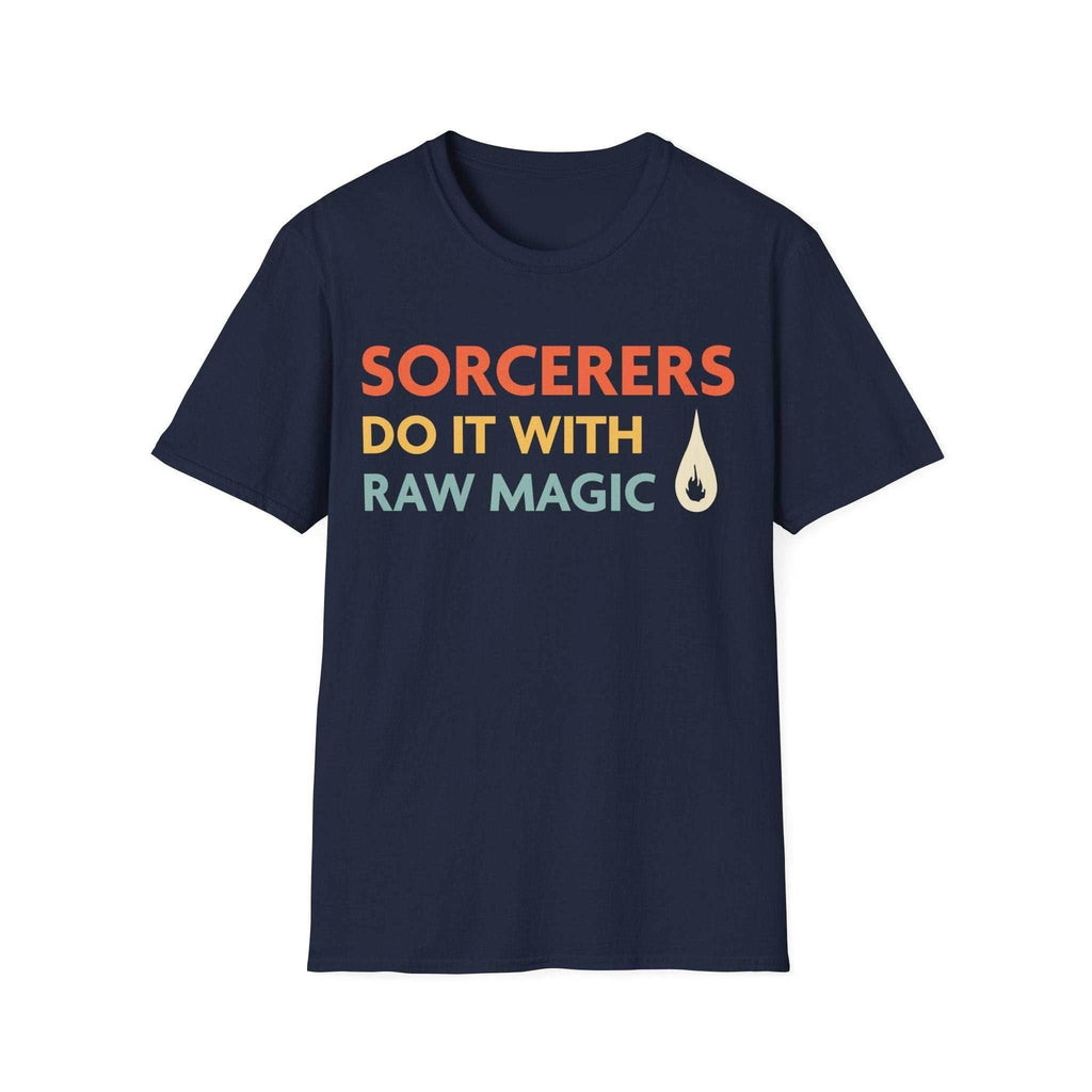DnD Sorcerers Do It With Raw Magic Shirt - Navy / S