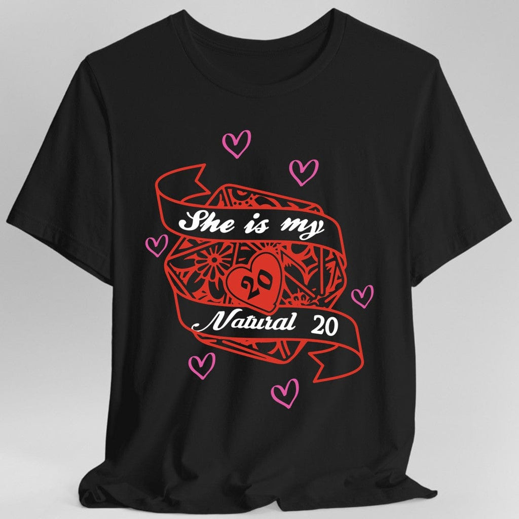 DND Valentines Gift Shirt - She is My Natural 20 - D&D Matching Couples Shirt
